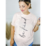 BE KIND Graphic Tee:The Rustic Buffalo Boutique