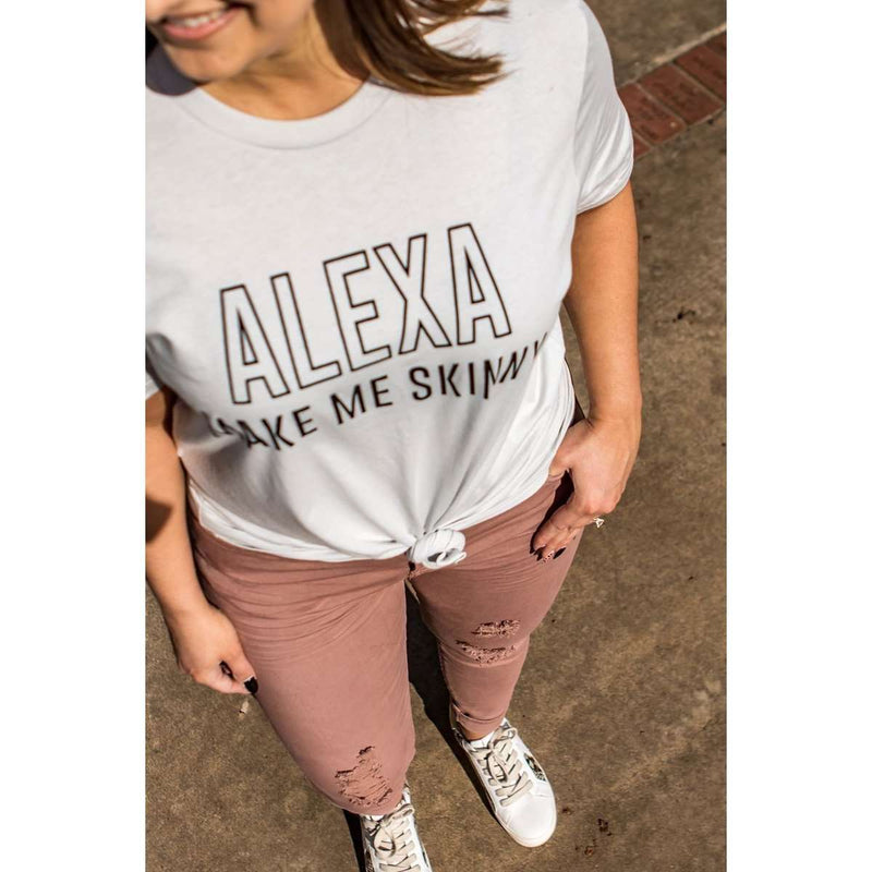 Alexa, Make Me Skinny Tee:The Rustic Buffalo Boutique